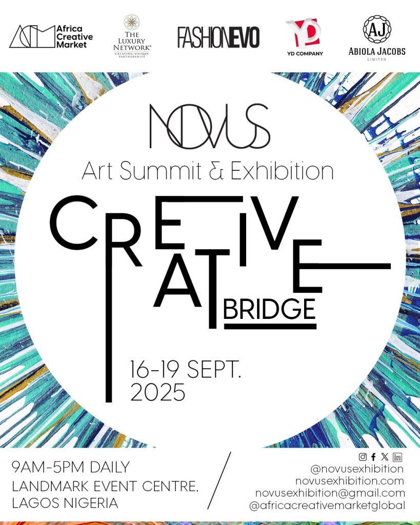 NOVUS Art Summit & Exhibition 2025: Creative Bridge – Connecting Africa’s Creative Brilliance to the World